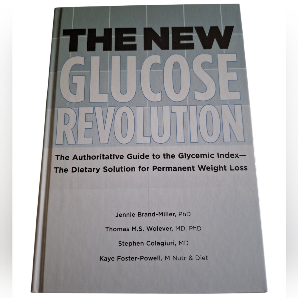 The New Glucose RevolutionBy Anthony Leeds, Jennie Brand-Miller, Kaye Foster-P